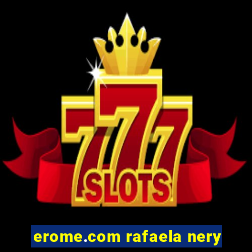 erome.com rafaela nery